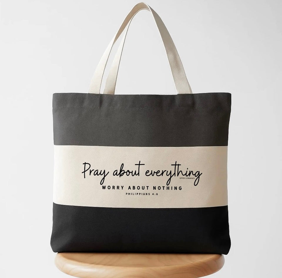 Pray About Everything Tote