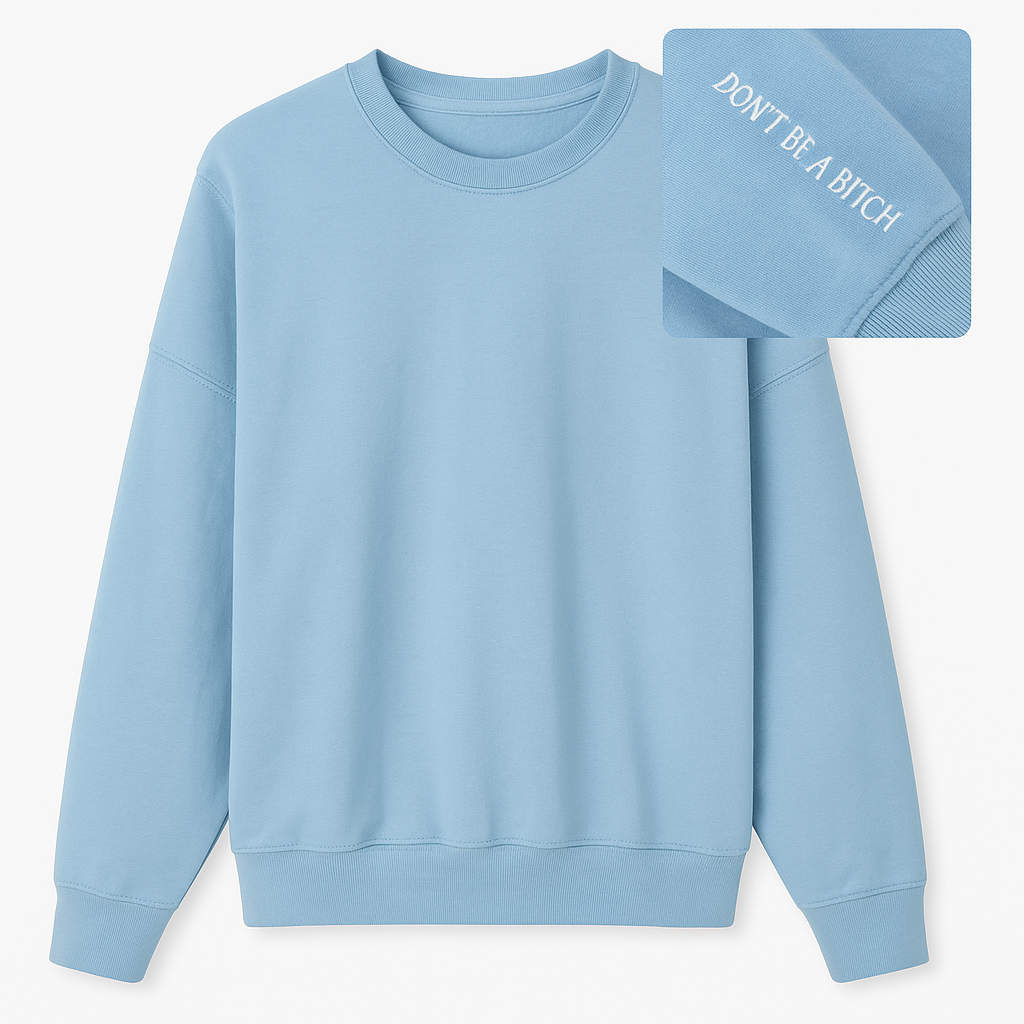 Don’t Be A “B” (checkout my sleeve)